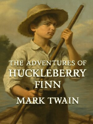 cover image of The Adventures of Huckleberry Finn (Illustrated)